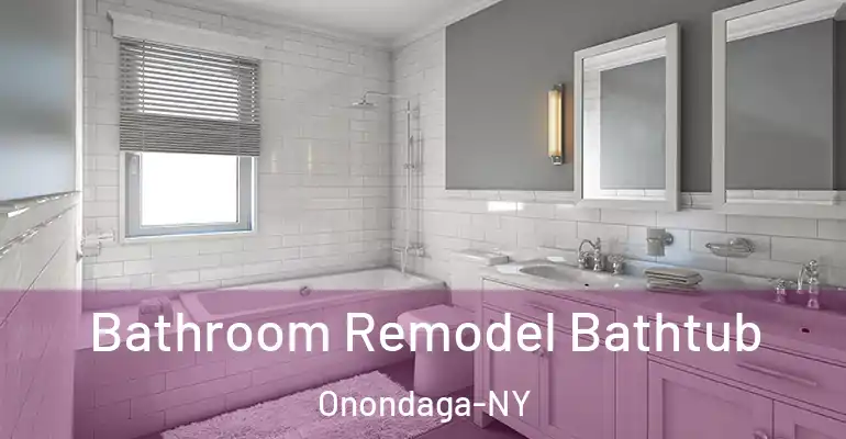 inner Bathroom imggen Bathroom Remodel Bathtub Onondaga-NY