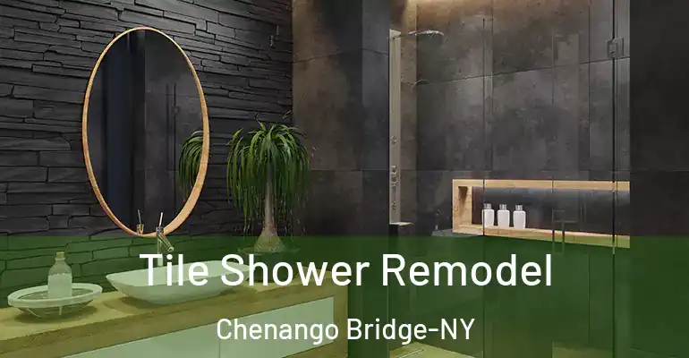 inner Bathroom imggen Tile Shower Remodel Chenango Bridge-NY