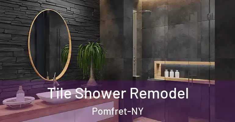 inner Bathroom imggen Tile Shower Remodel Pomfret-NY