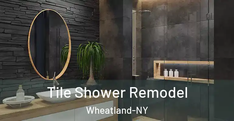 inner Bathroom imggen Tile Shower Remodel Wheatland-NY